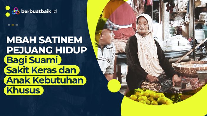Perjuangan Usia Senja Mbah Satinem untuk Sang Suami  dan Anaknya
