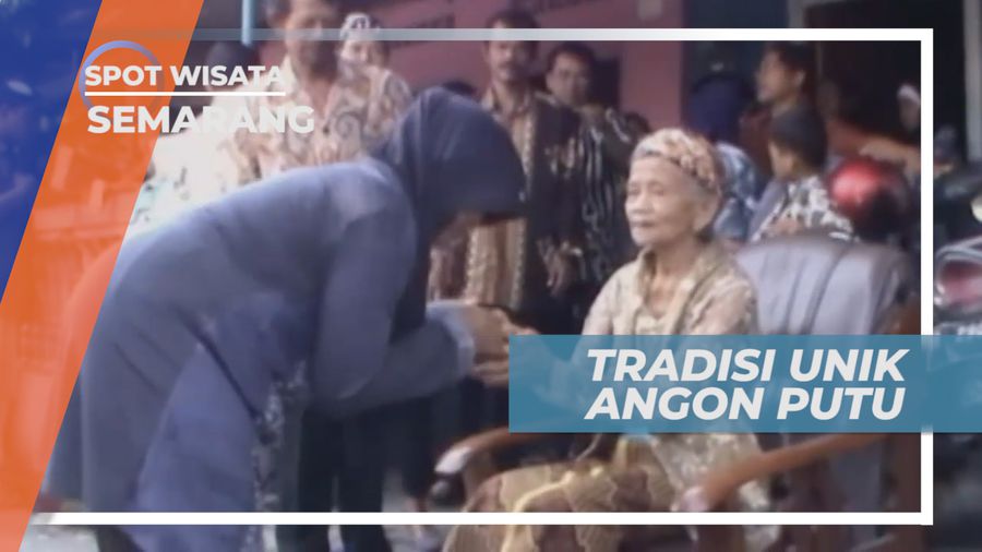 Angon Putu, Tradisi Unik Menggembala Cucu dan Berbagi Uang, Semarang                