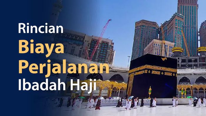 Biaya Haji 2022 Rp 39,8 Juta, Buat Apa Saja?