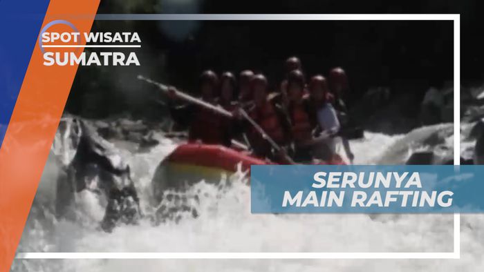 Adrenalin Mengarungi Sungai, Tempat Rekreasi Sekaligus Edukasi, Serdang Bedagai