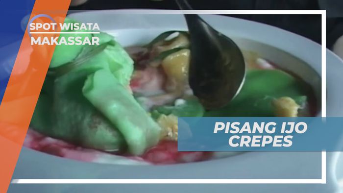 Pisang Ijo Crepes, Paduan Kombinasi Mkanan Tradisional dan Modern, Makassar
