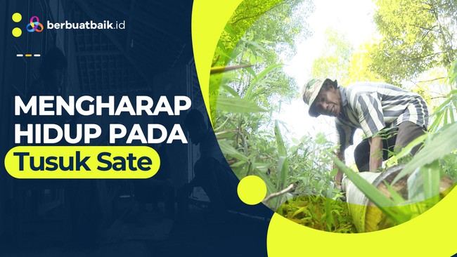 MENGHARAP HIDUP PADA TUSUK SATE