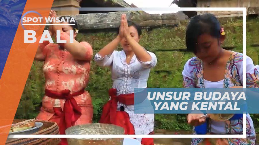 Unsur Kebudayaan dan Adat Istiadat yang Kental di Bali