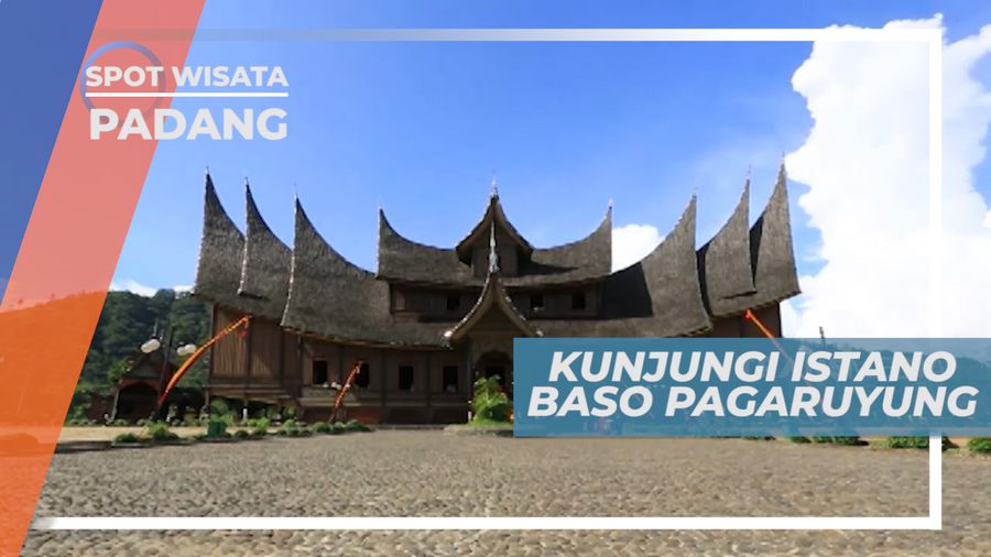 Istano Baso Pagaruyung, Ikon Wisata di Padang