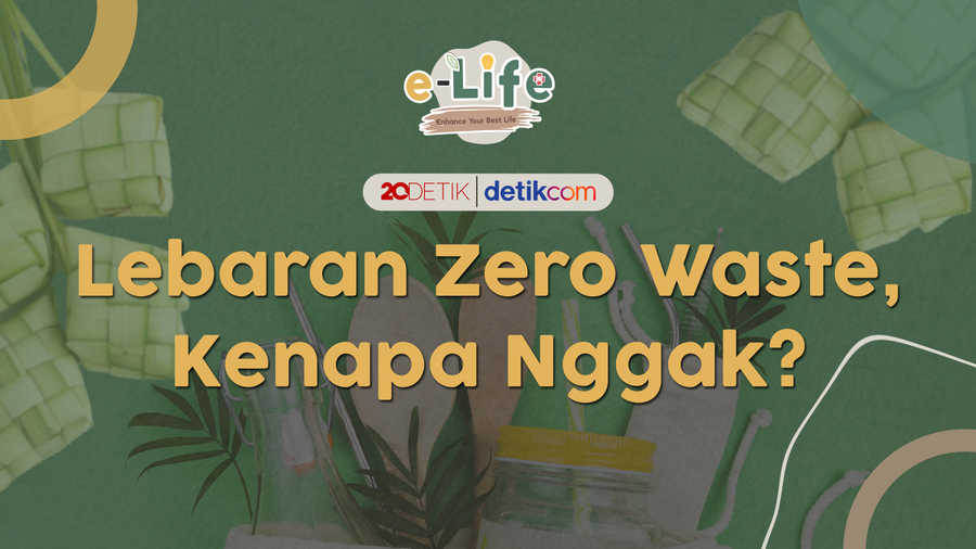 Lebaran Zero Waste, Kenapa Nggak?