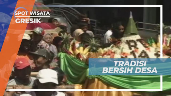 Bersih Desa, Tradisi Untuk Mengucap Syukur Atas Hasil Panen yang Melimpah, Gresik