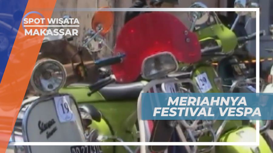 Festival Vespa Makassar, Berkumpulnya Para Pecinta Motor Scooter Antik