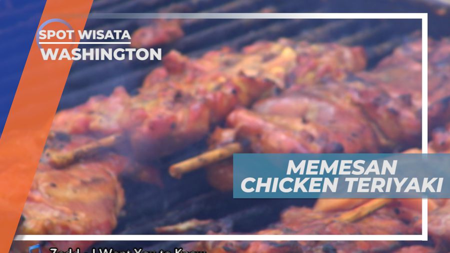 Chicken Teriyaki, Lezatnya Olahan Ayam ala Negeri Sakura, Washington