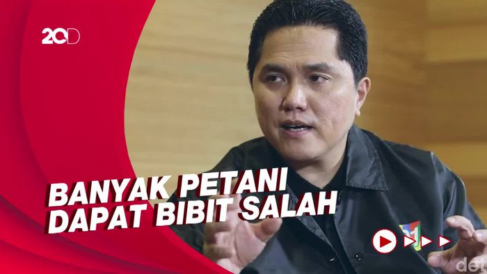 Erick Thohir Ungkap Ada Mafia Bibit di Sektor Pertanian