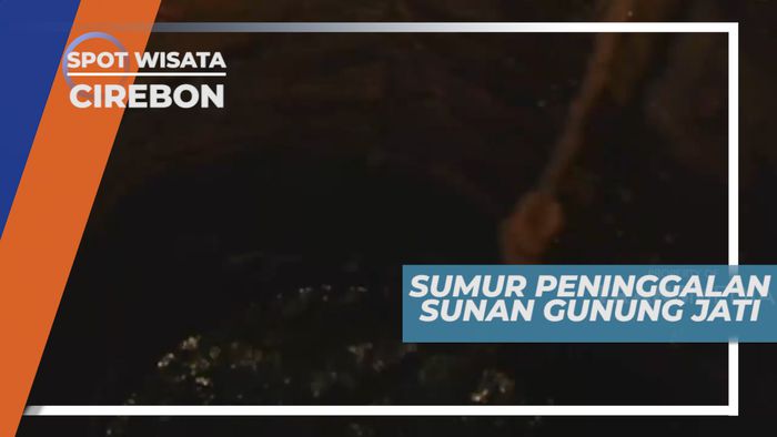 Sumur Peninggalan Sunan Gunung Jati di Cirebon