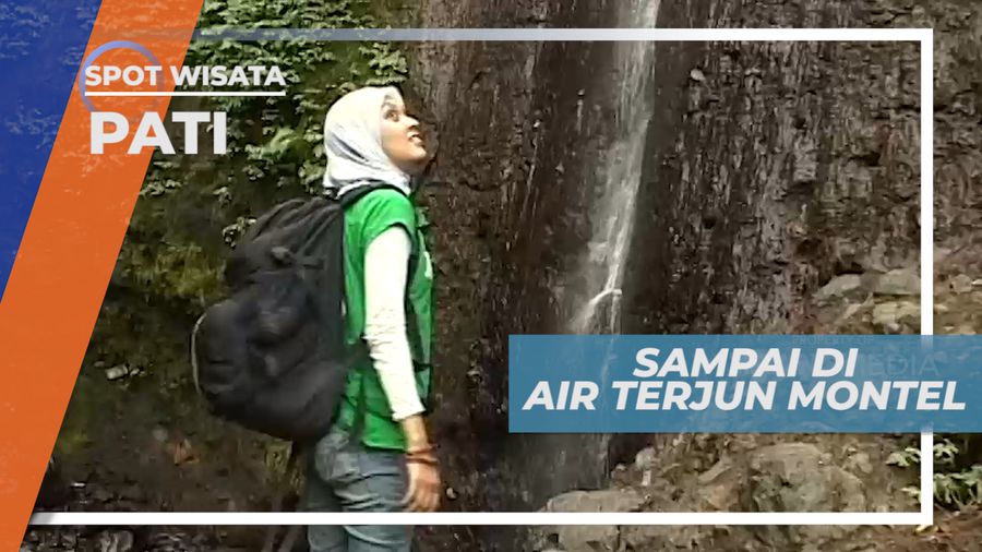 Air Terjun Montel, Keindahan Alam di Pati Jawa Tengah