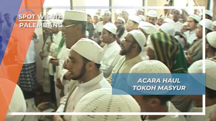 Haul Tokoh Masyur, Tradisi yang Dihadiri Tokoh Muslim Dari Berbagai Negara, Palembang