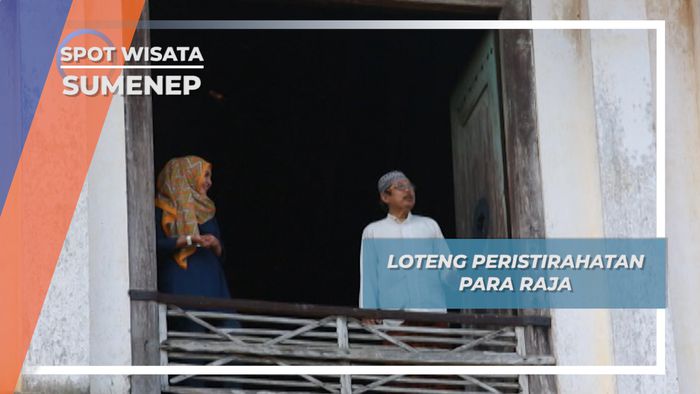Loteng Peristirahatan Para Raja, di Pesantren Tertua di Sumenep Jawa Timur