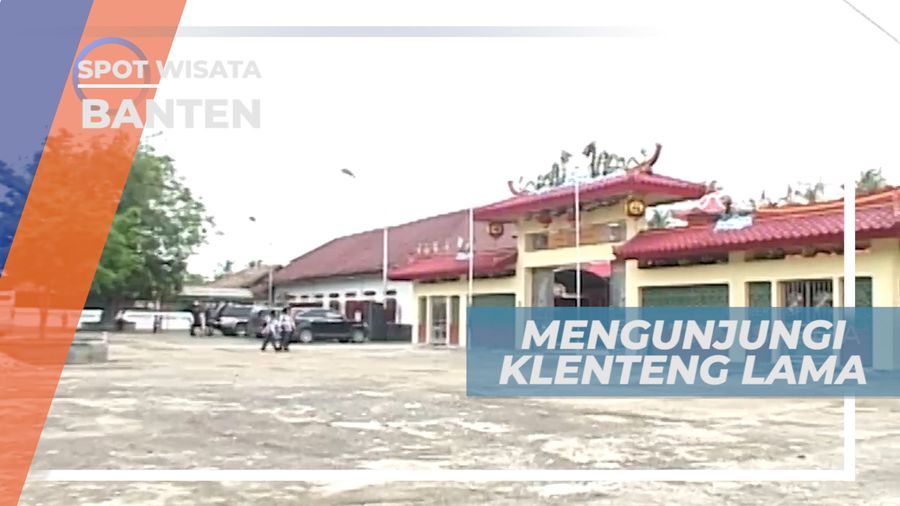 Klenteng Lama, Simbol Toleransi Beragama Kesultanan Banten