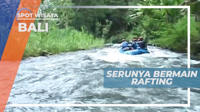 Olahraga Ekstrem Rafting, Bagi yang Menyukai Tantangan, Bali