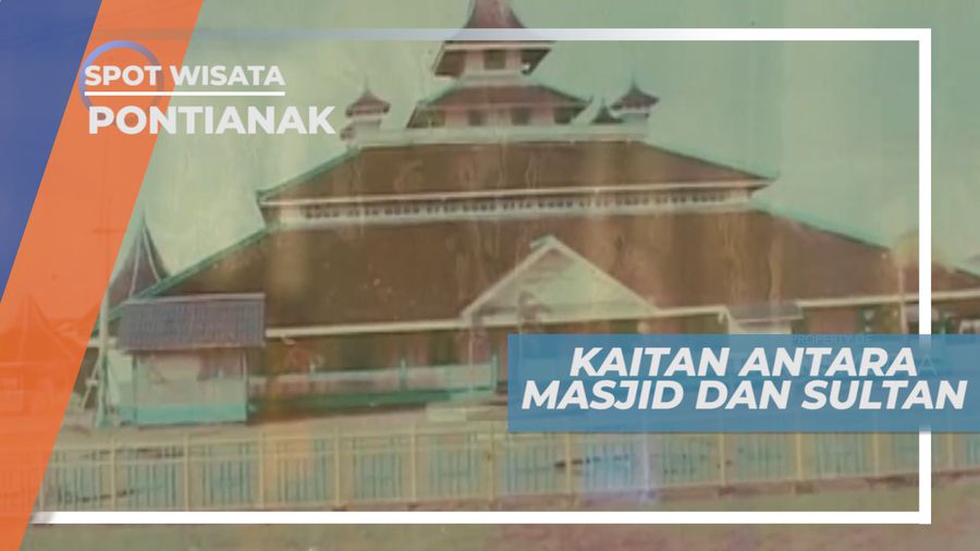 Kisah Masjid dan Sultan Syarif Abdurrahman, Pontianak