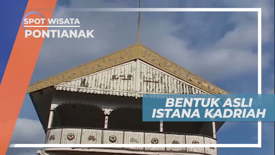 Melihat Bentuk Asli Istana Kadriah Kesultanan Pontianak