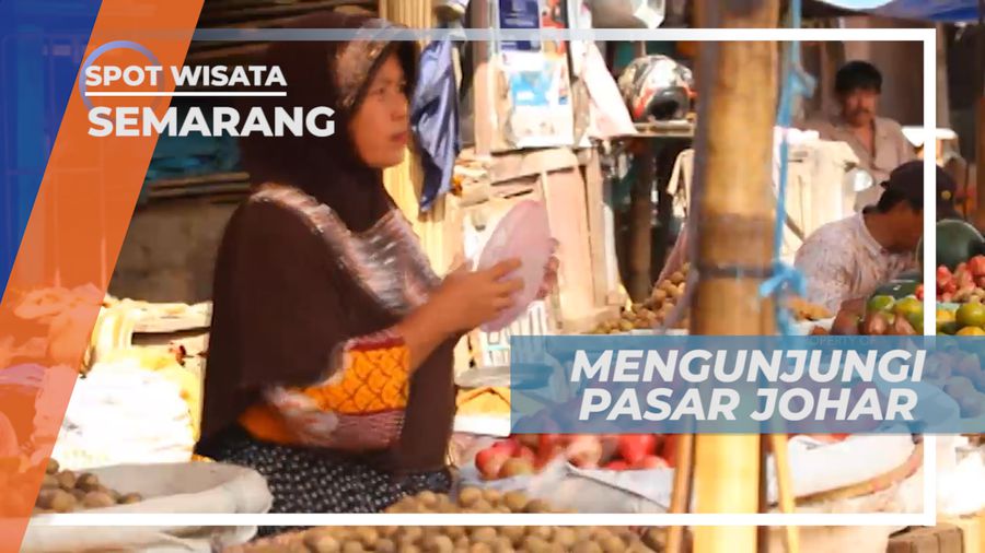Pasar Johar, Denyut Nadi Perekonomian Masyarakat di Kota Atlas, Semarang