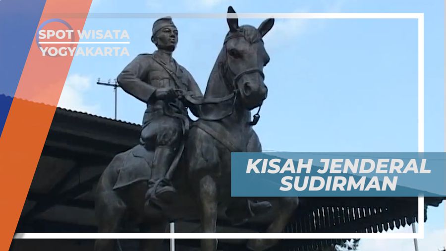 Kisah dan Perjalanan Jenderal Sudirman, Tokoh Besar Nusantara, Yogyakarta