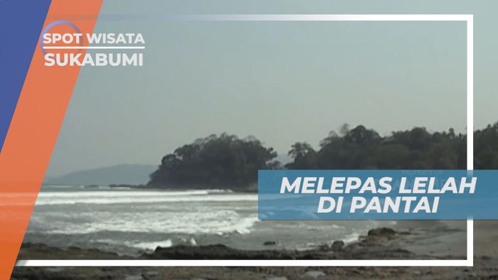 Pantai Selatan Sukabumi, Tempat Tepat untuk Melepas Lelah