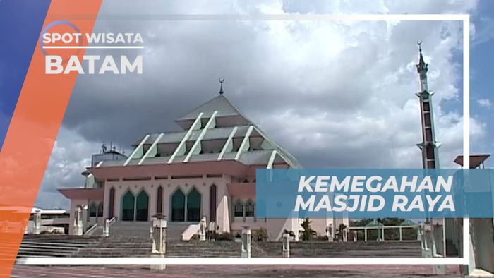 Kemegahan Masjid Raya Batam
