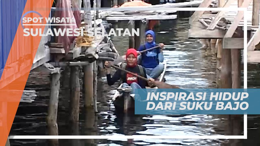 Menghargai Perbedaan, Pegangan Hidup Masyarakat Suku Bajo, Sulawesi Selatan