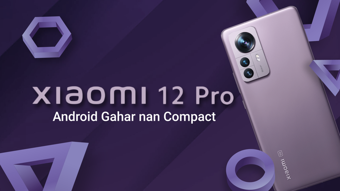 Xiaomi 12 Pro, Android Gahar nan Compact