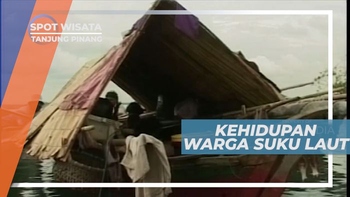 Kehidupan Sehari-hari Masyarakat Suku Laut, Tanjung Pinang