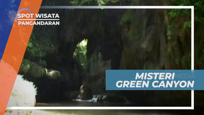 Misteri Dibalik Keindahan Pemandangan Green Canyon, Pangandaran