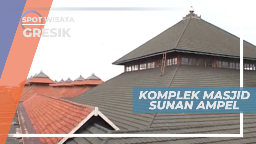 Masjid Sunan Ampel yang Kental dengan Arsitektur Jawa, Gresik