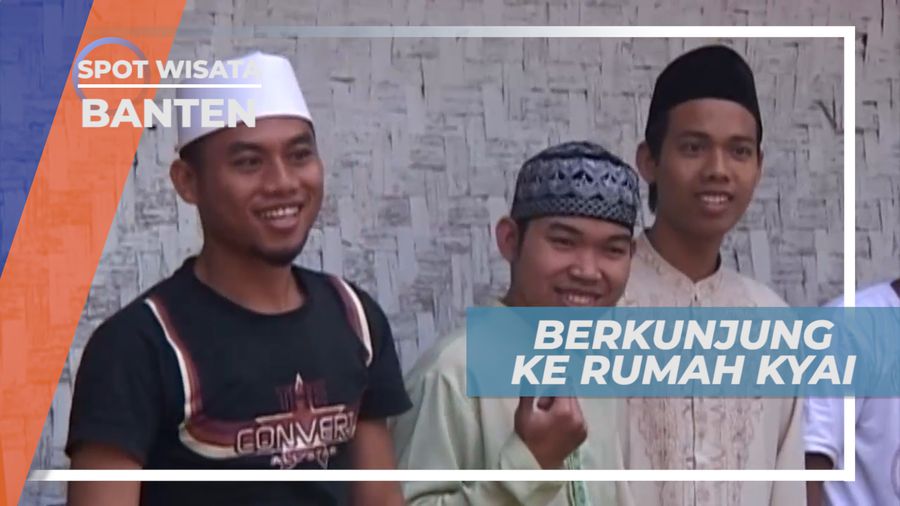 Pandeglang, Berkunjung ke Rumah Kyai, Banten