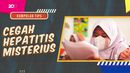 KuTips: Jurus Menghindari Hepatitis Misterius Saat PTM