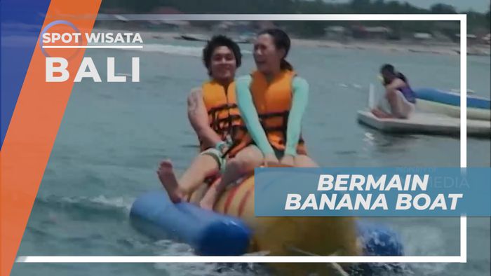 Banana Boat, Aktivitas Seru untuk Keluarga di Nusa Lembongan, Bali