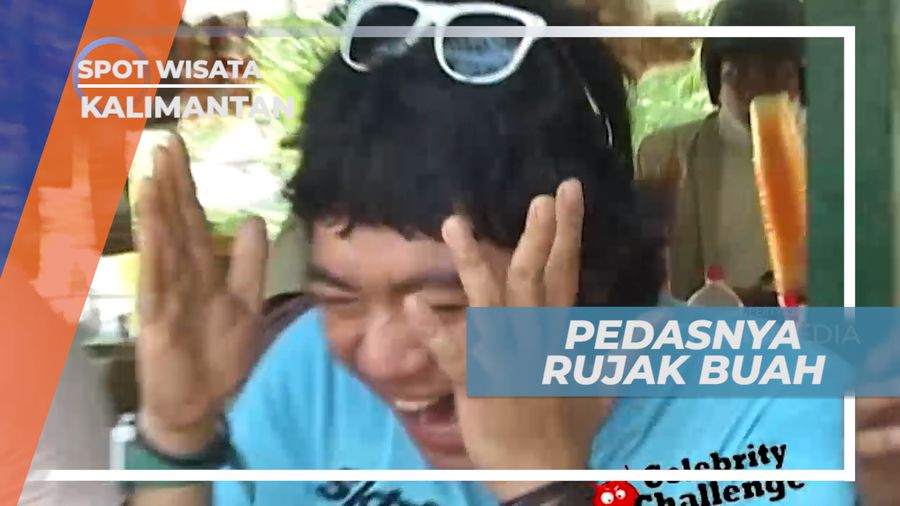 Sensasi Rasa Pedas Bercampur dengan Kesegaran Buah, Kalimantan