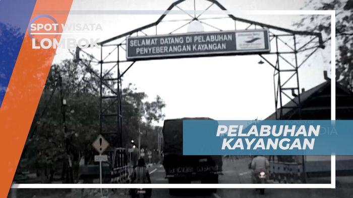 Tiba di Pelabuhan Kayangan, Siap Menyusuri Keindahan Alam Lombok