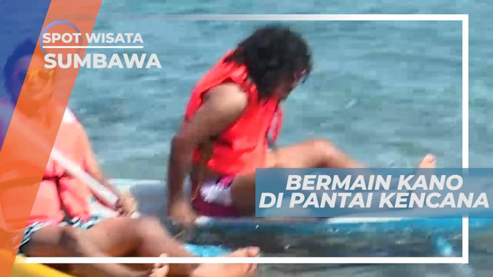 Menikmati Keindahan Pantai Kencana Di Atas Kano, Sumbawa