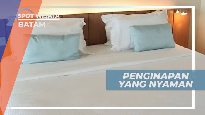 Penginapan Nyaman Saat Liburan di Batam