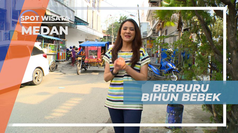 Berkeliling Kota Berburu Bihun Bebek, Medan