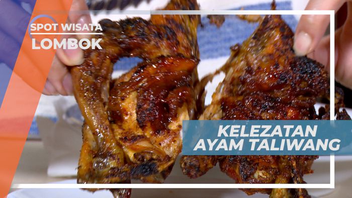 Menggunakan Ayam Kampung Berusia 4 Bulan, Kelezatan Ayam Taliwang Lombok