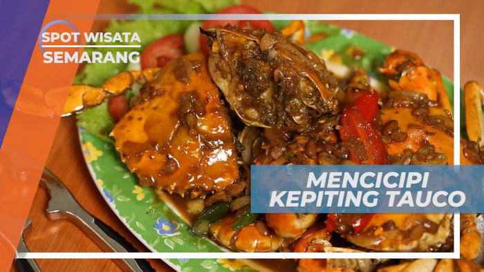 Kepiting Tauco, Menu Andalan Kedai Makan Di Semarang