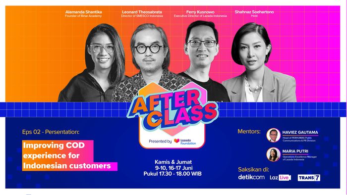 After Class by Lazada Foundation: Improving COD Experience for Indonesia Customers (Eps 02 - Presentation)