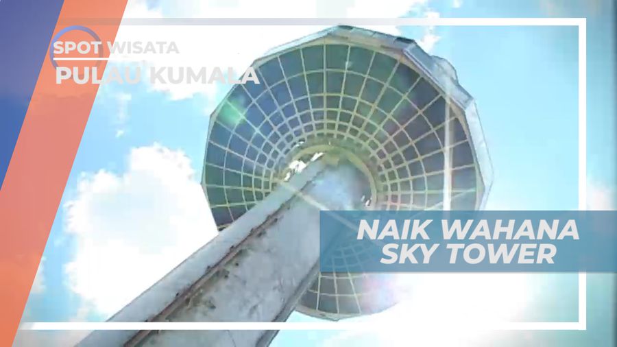 Berpacu Dengan Ketinggian, Naik Wahana Sky Tower Pulau Kumala Kalimantan Timur
