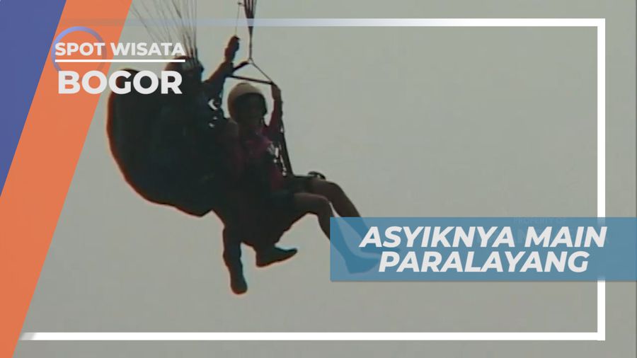 Paralayang, Pacu Adrenalin Berputar-putar di Udara Menikmati Keindahan Alam, Bogor