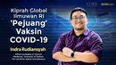 Indra Rudiansyah Kiprah Global Iluwan RI Pejuang Vaksin COVID-19
