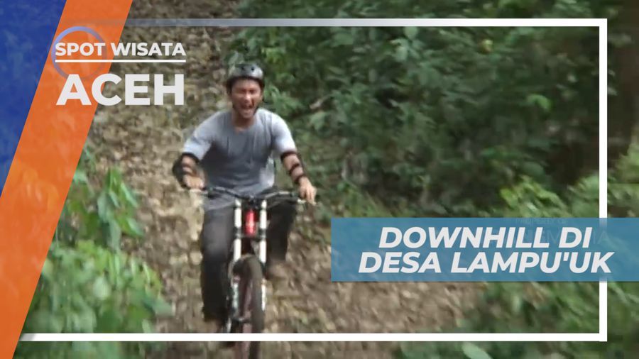 Menembus Hutan dan Medan Menantang, Downhill di Desa Lampuuk, Aceh