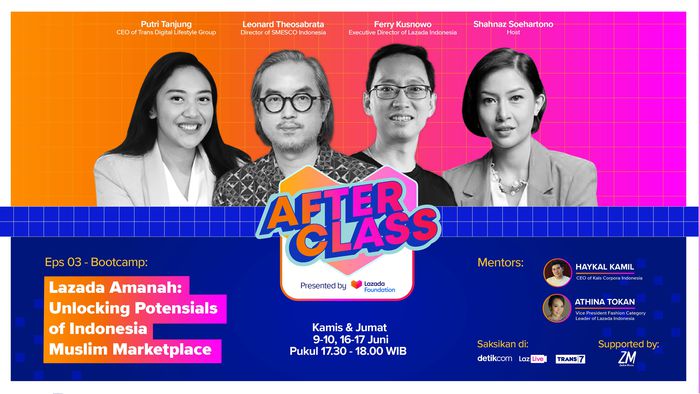 After Class by Lazada Foundation: Unlocking Potensials of Indonesia Muslim Marketplace (Eps 03 - Bootcamp)
