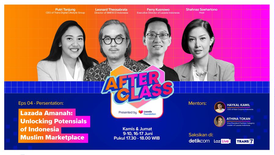 After Class by Lazada Foundation: Unlocking Potensials of Indonesia Muslim Marketplace (Eps 04 - Presentation)