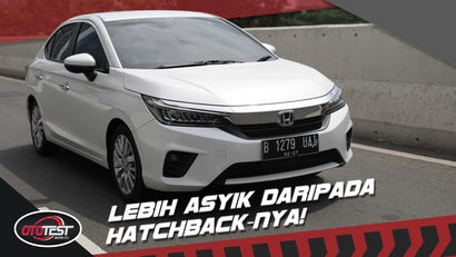 Tes Honda City Sedan: Mewah dengan Sedan Termurah Honda