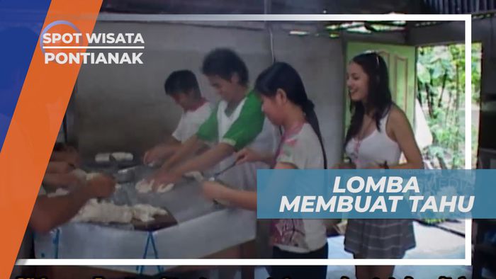 Serunya Membuat Tahu Khas Kota Khatulistiwa, Pontianak
