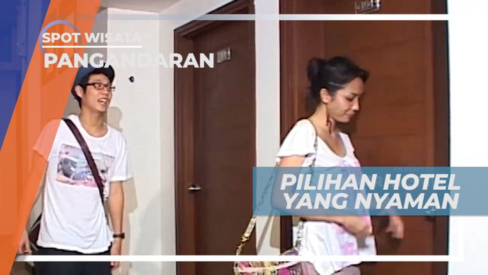 Pentingnya Hotel Nyaman Saat Liburan, Pangandaran
